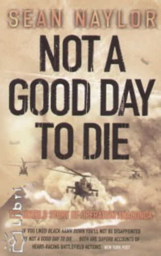 Sean Naylor - Not a Good Day to Die