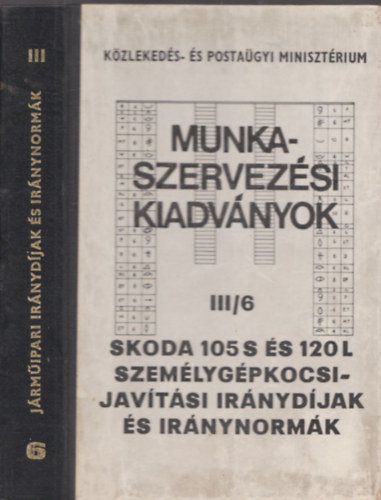 Skoda 105 S s 120 L szemlygpkocsijavtsi irnydjak s irnynormk (Munkaszervezsi kiadvnyok III/6.)