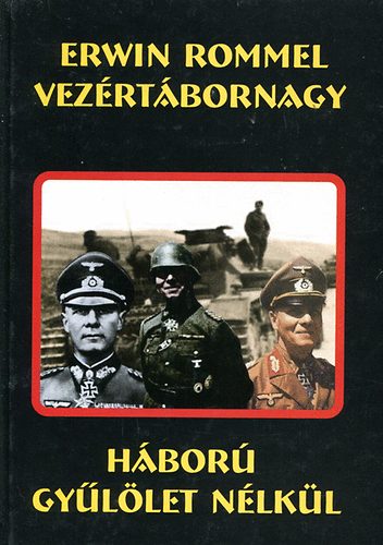Erwin Rommel - Hbor gyllet nlkl