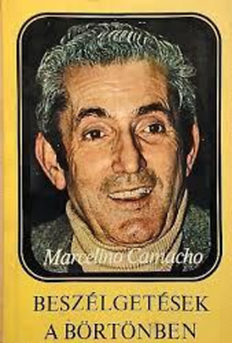 Marcelino Camacho - Beszélgetések a börtönben