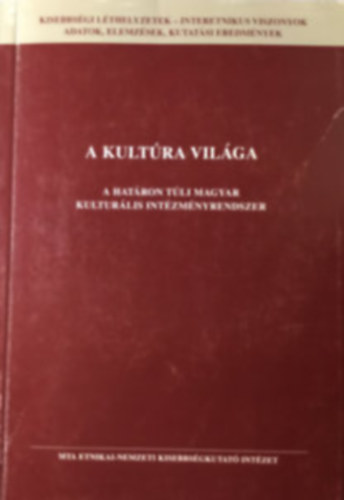 Mandel, Szarka Blnesi - A kultra vilga - A hatron tli magyar kulturlis intzmnyrendszer