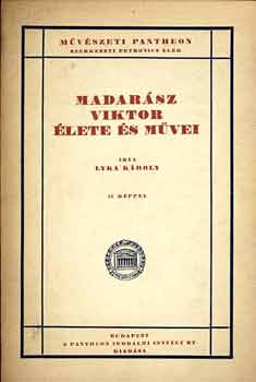 Lyka KÁroly - Madarász Viktor élete és művei