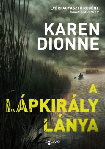 Karen Dionne - A lápkirály lánya