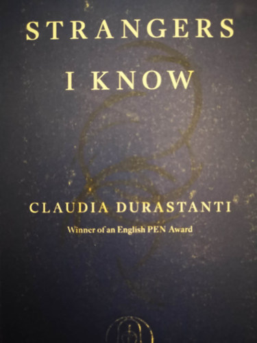 Claudia Durastanti - Strangers I Know