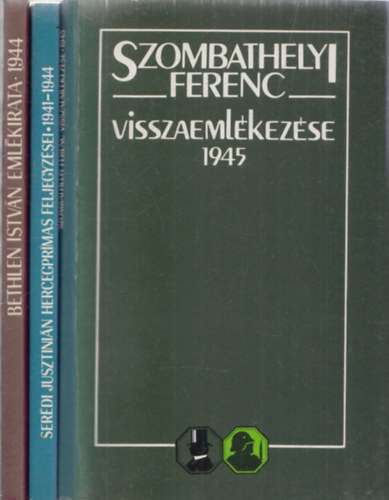 Orbn Sndor, Vida Istvn, Gosztonyi Pter Romsics Ignc - 3 db. Sisak s Cilinder (Bethlen Istvn emlkirata 1944 + Serdi Jusztinin hercegprms feljegyzsei 1941-1944 + Szombathelyi Ferenc visszaemlkezse 1945)