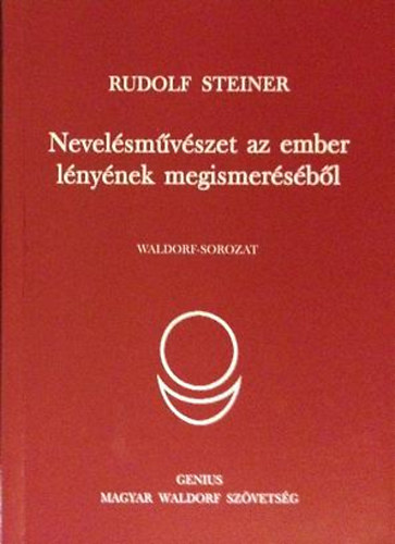 Rudolf Steiner - Nevelsmvszet az ember lnynek megismersbl (Waldorf-sorozat)