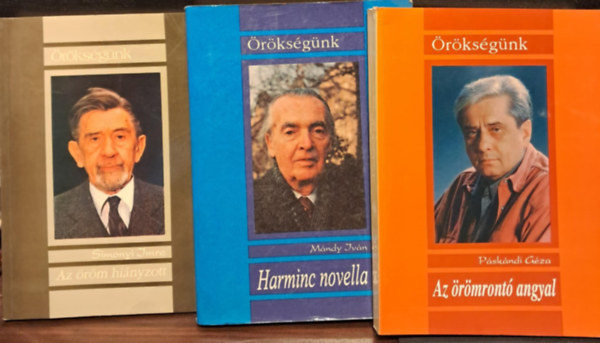 Simonyi Imre, Ivn Mndy Pskndi Gza - 3 db az rksgnk sorozatbl KNYVMENT AJNLAT: Az rmront angyal+Az rm hinyzott+Harminc novella