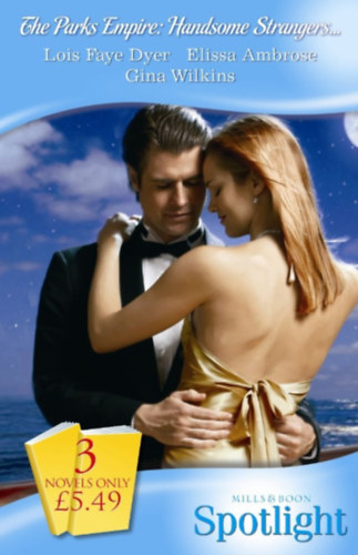 Elissa Ambrose, Gina Wilkins Lois Faye Dyer - The Park's Empire: Handsome Strangers