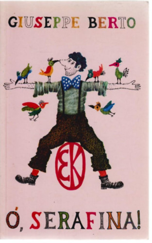 Guiseppe Berto - , Serafina!