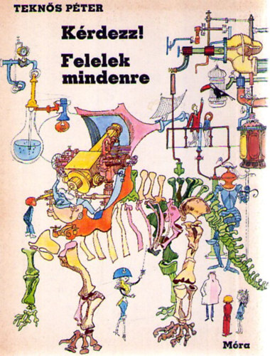 Tekns Pter - Krdezz! Felelek mindenre (technika, fizika)