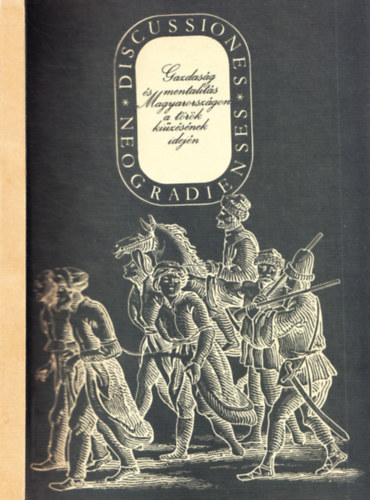 Praznivszky M.-Bagyinszky I.n - Gazdasg s mentalits Magyarorszgon a trk kizsnek idejn