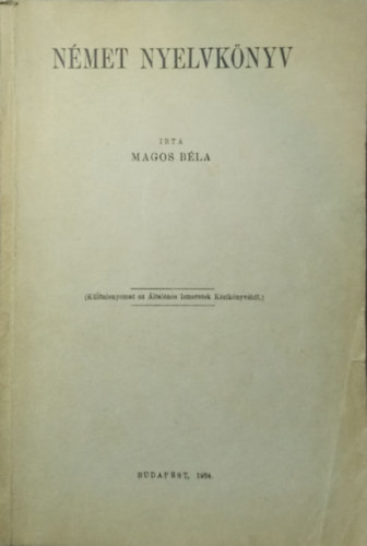 Magos Bla - Nmet nyelvknyv (Klnlenyomat az ltalnos Ismeretek Kziknyvbl)