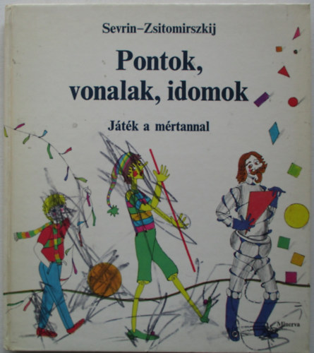 V. G. Zsitomirszkij - Pontok, vonalak, idomok - Jtk a mrtannal