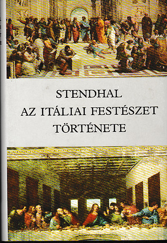 Stendhal; Németh Miklós ford. - Az itáliai festészet története