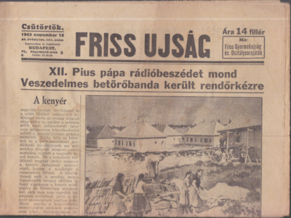 43 db. magyar napilap (szórvány lapszámok az 1930-as, 1940-es évekből)- Friss újság, Budapesti közlöny, Magyar nap, Szabad Újpest, Független újság, Magyar közigazgatás... stb.