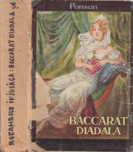 Ponson Du Terrail - Baccarat diadala (Rocambole lete s kalandjai)