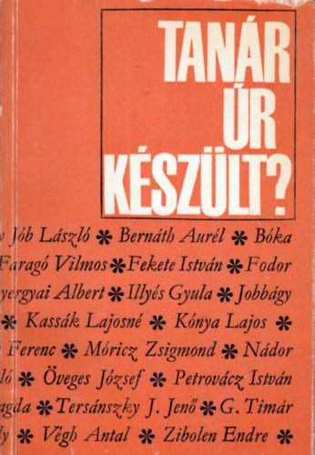 Papp Ferenc (szerk.) Balzs Mihly - Tanr r, kszlt? - Tanrok s dikok vallomsa az iskolrl
