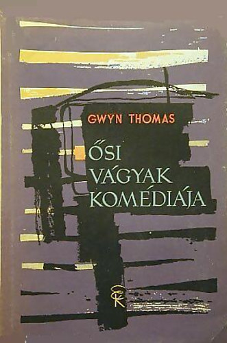 Gwyn Thomas - si vgyak komdija