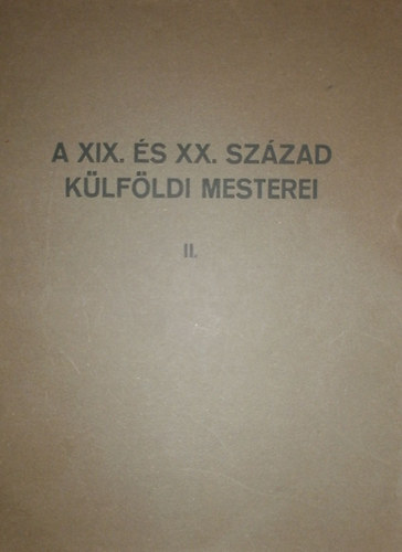 Csnky Dnes - A XIX. s XX. szzad klfldi mesterei II. ktet