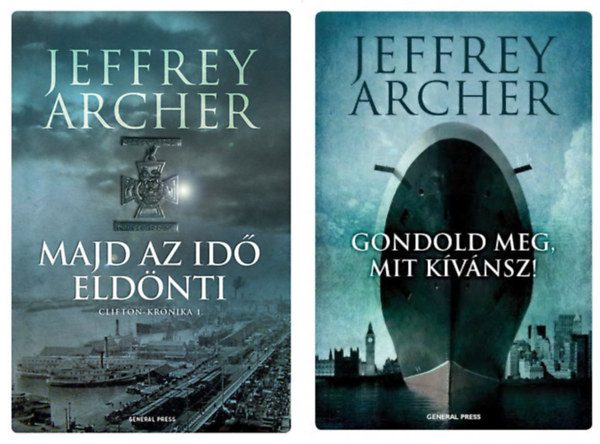 Jeffrey Archer - 2 db. Clifton-kr�nika (1, 4)- Majd az id� eld�nti + Gondold meg, mit k�v�nsz!