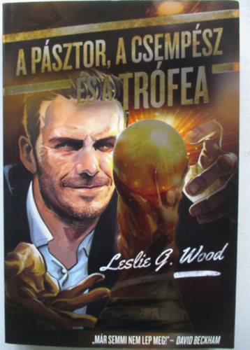 Leslie G. Wood - A pásztor, a csempész és a Trófea