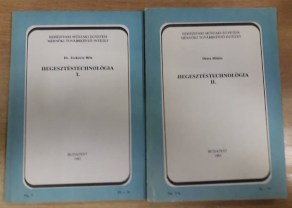 Dénes Miklós - Hegesztéstechnológia I-II.