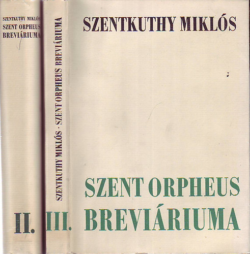 Szentkuthy Mikl�s - Szent orpheus brevi�riuma II-III. (t�red�k k.)