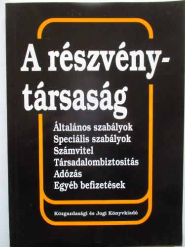 Dr. Komromi Gbor - Dr. Wellmann Gyrgy - Csathn Solymr Katalin - Plskei Pln - A rszvnytrsasg