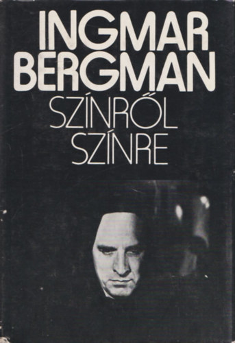Ingmar Bergman - Sznrl sznre (forgatknyvek)