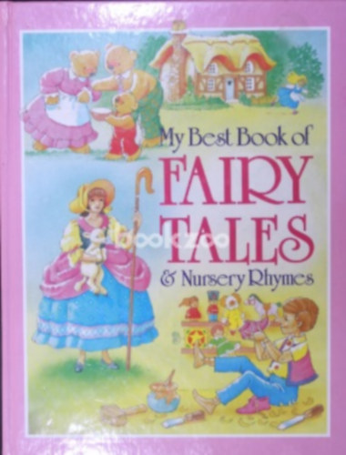 My Best Book of Fairy Tales and Nursery Rhymes