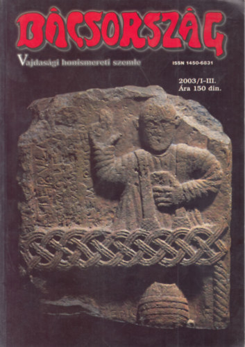 Dr. V�kony L�szl�  (f�szerk.) - B�csorsz�g 2003/I-III. (egy k�tetben)- Vajdas�gi honismereti szemle