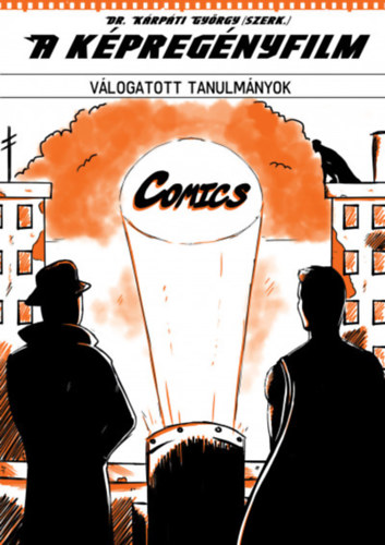 Dr. K�rp�ti Gy�rgy  (Szerk.) - A k�preg�nyfilm
