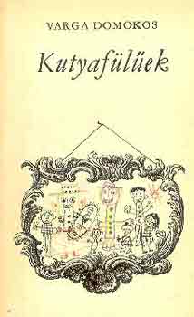 Varga Domokos - Kutyaf�l�ek (Gyulai L�viusz rajzaival)