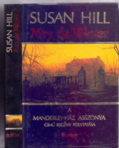Susan Hill - Mrs. de Winter (A Manderley-hz asszonya cm regny folytatsa)