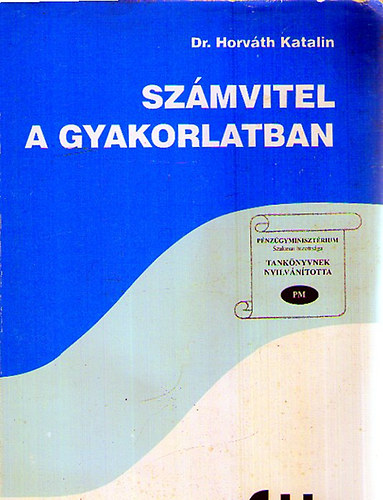 Dr. Horv�th Katalin - SZ�MVITEL A GYAKORLATBAN 1999.