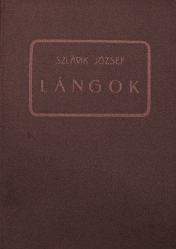 Szlávik József - Lángok