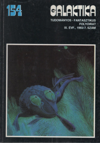 Kuczka P�ter  (f�szerkeszt�) - Galaktika 154. - IX. �vf. 1993/7. sz�m (Tudom�nyos-fantasztikus foly�irat)