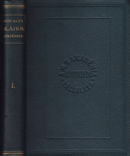 Hunfalvy Pál - Az oláhok története I-II.