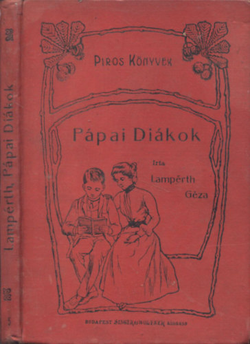 Lamprth Gza - Ppai dikok kalandozsai a Bakonyban (Piros Knyvek) (Mhlbeck Kroly rajzaival)