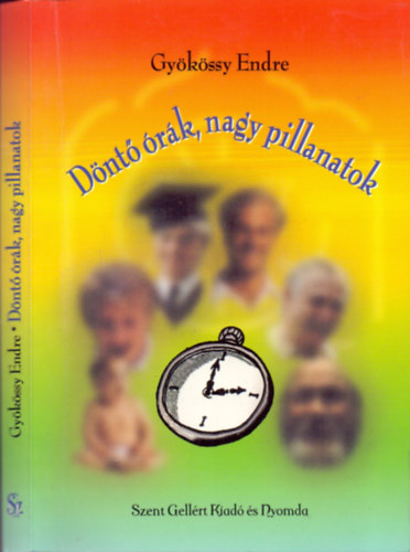Dr. Gy�k�ssy Endre - D�nt� �r�k, nagy pillanatok -Tal�lkoz�s a v�gtelennel