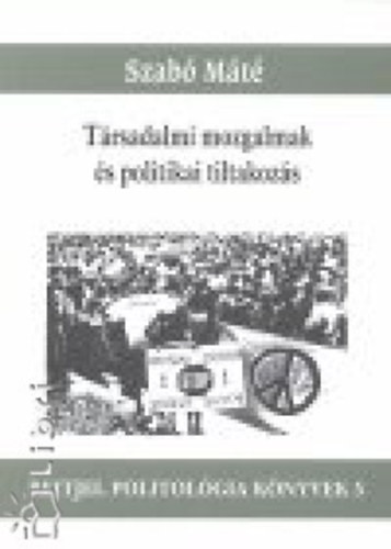 Szab� M�t� - T�rsadalmi mozgalmak �s politikai tiltakoz�s