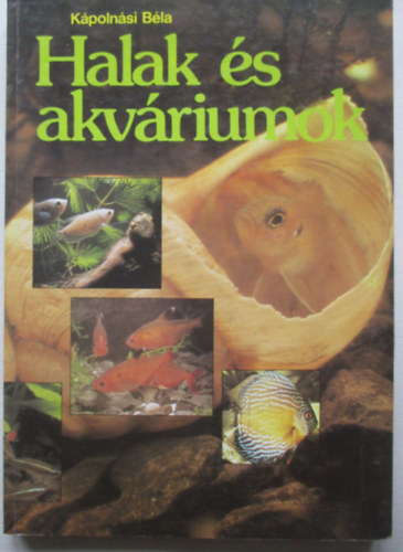 Kpolnsi Bla - Halak s akvriumok