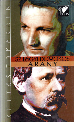 Szilgyi Domokos - Kortrsunk, Arany Jnos