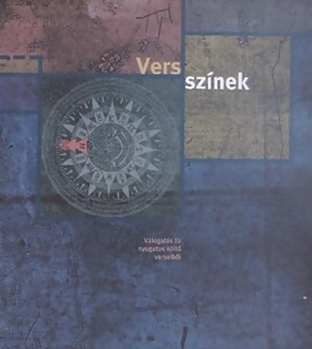 Vers sz�nek - V�logat�s t�z nyugatos k�lt� verseib�l