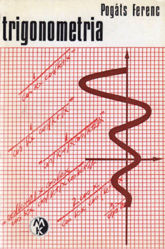 Pogts Ferenc - Trigonometria (Bolyai-sorozat)