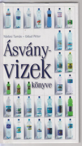 Nádasi Tamás; Udud Péter - Ásványvizek könyve