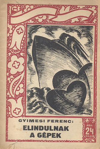 Gyimesi Ferenc - Elindulnak a gépek