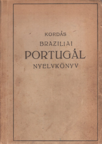 Kord�s Ferenc - Braziliai portug�l nyelvk�nyv