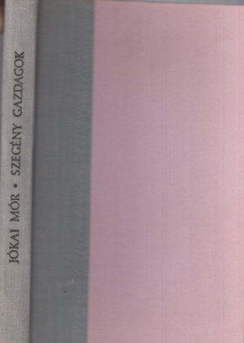 J�kai M�r - Szeg�ny gazdagok