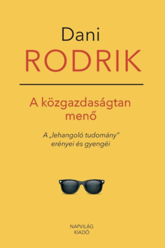 Dani Rodrik - A közgazdaságtan menő